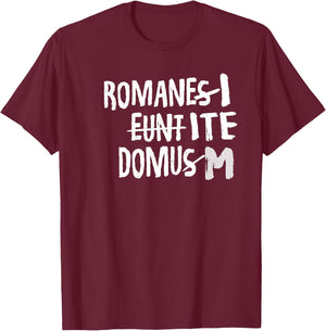 Romani Ite Domum - Learning Latin Like Life of Bryan , black, s T-Shirt - T-Shirt | Maroon