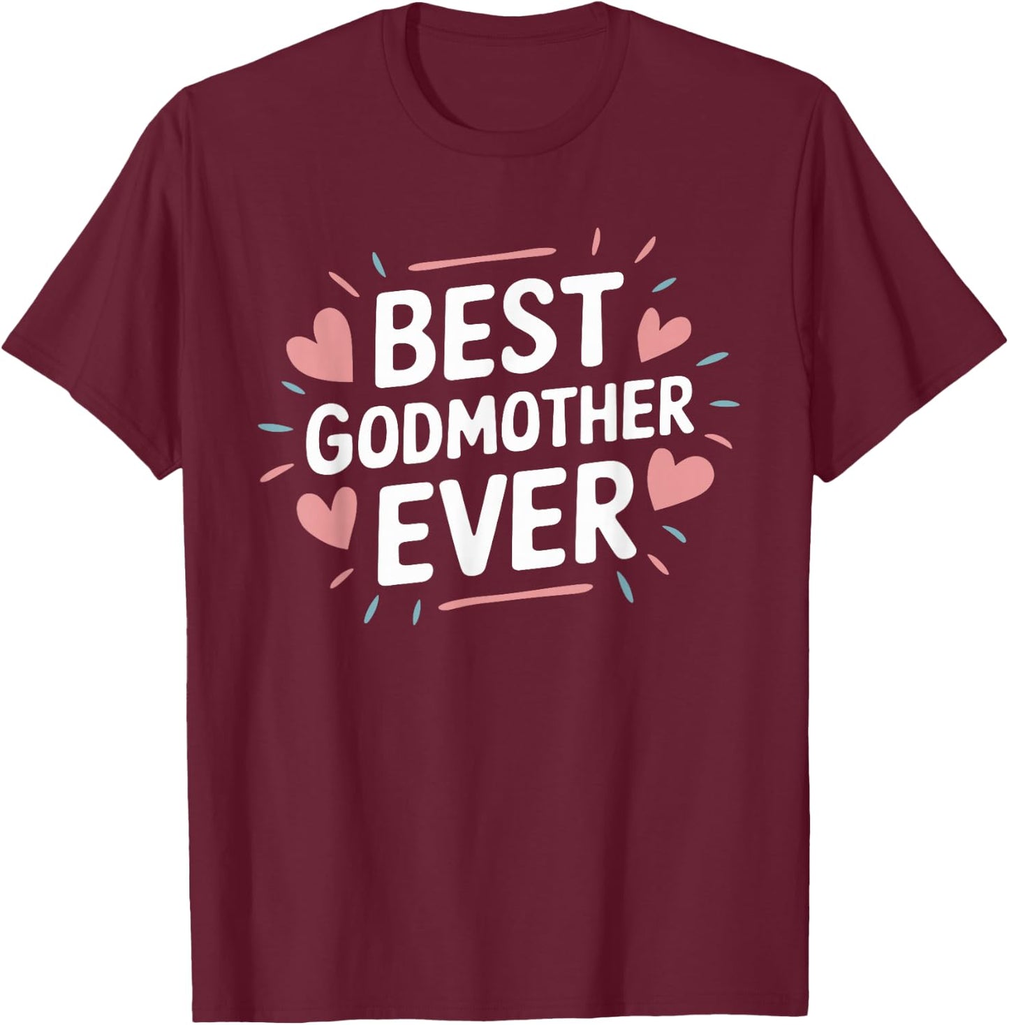 Best Godmother Ever God Mom T-Shirt - T-Shirt | Maroon