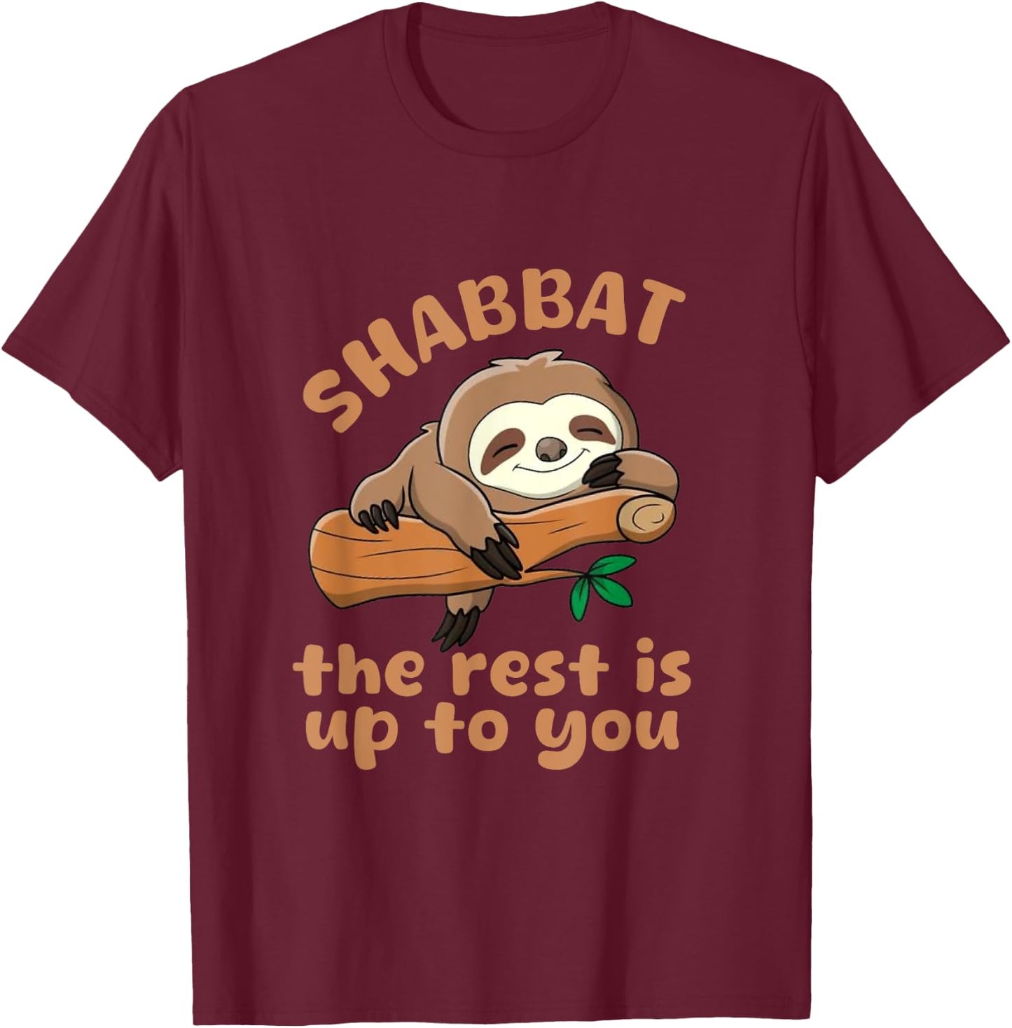 Shabbat The Rest Is Up To You Jewish Shabbat Shalom Challah T-Shirt - T-Shirt | Maroon