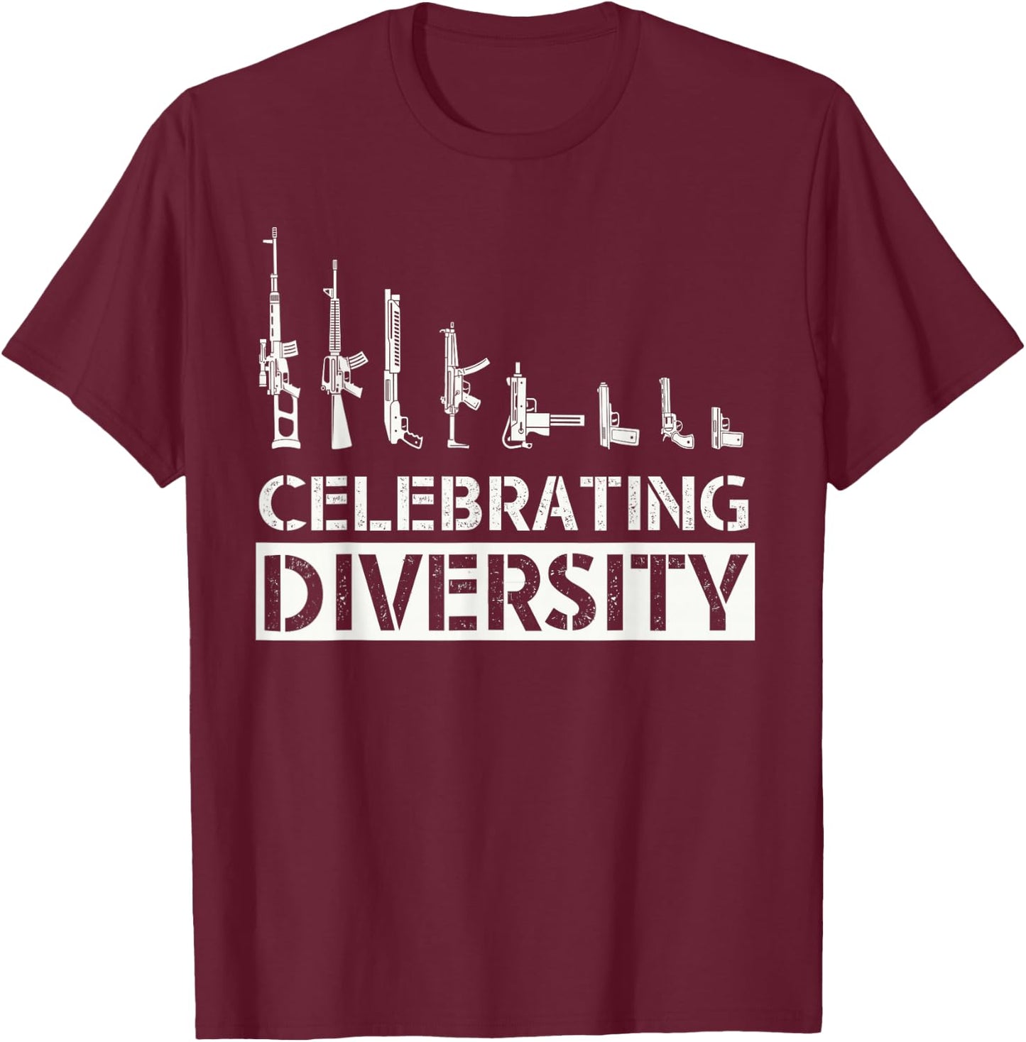 Celebrate Diversity Funny Weapon Shirt , black T-Shirt - T-Shirt | Maroon