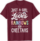Just A Girl Who Loves Rainbows And Cheetahs Rainbow Gift T-Shirt - T-Shirt | Maroon
