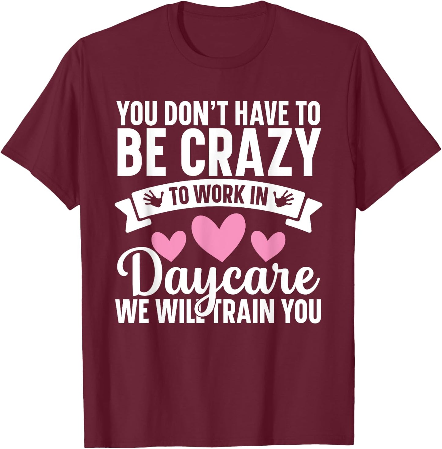 Daycare Provider Childcare Essentials Childcare Teacher T-Shirt - T-Shirt | Maroon