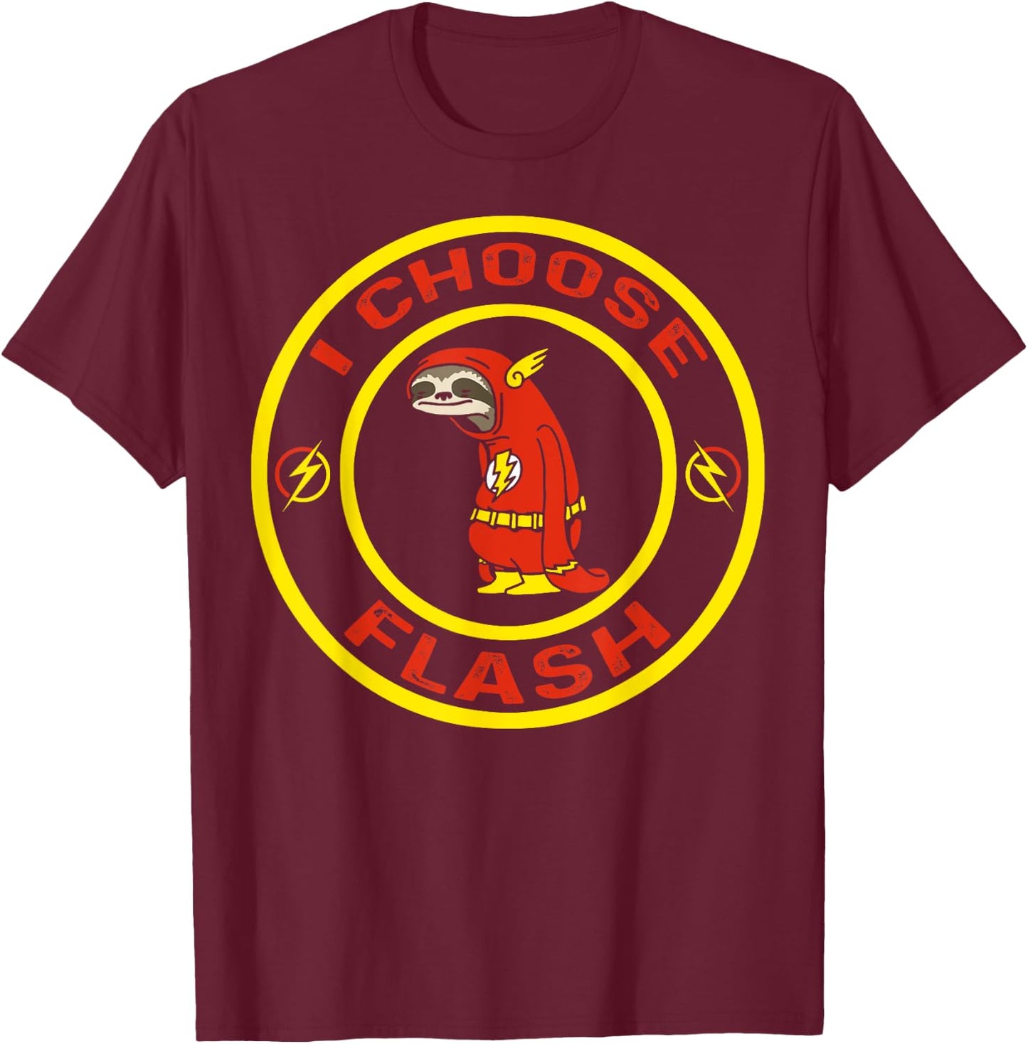 I Choose Flash Animal Funny Sloth Pun T-Shirt - T-Shirt | Maroon