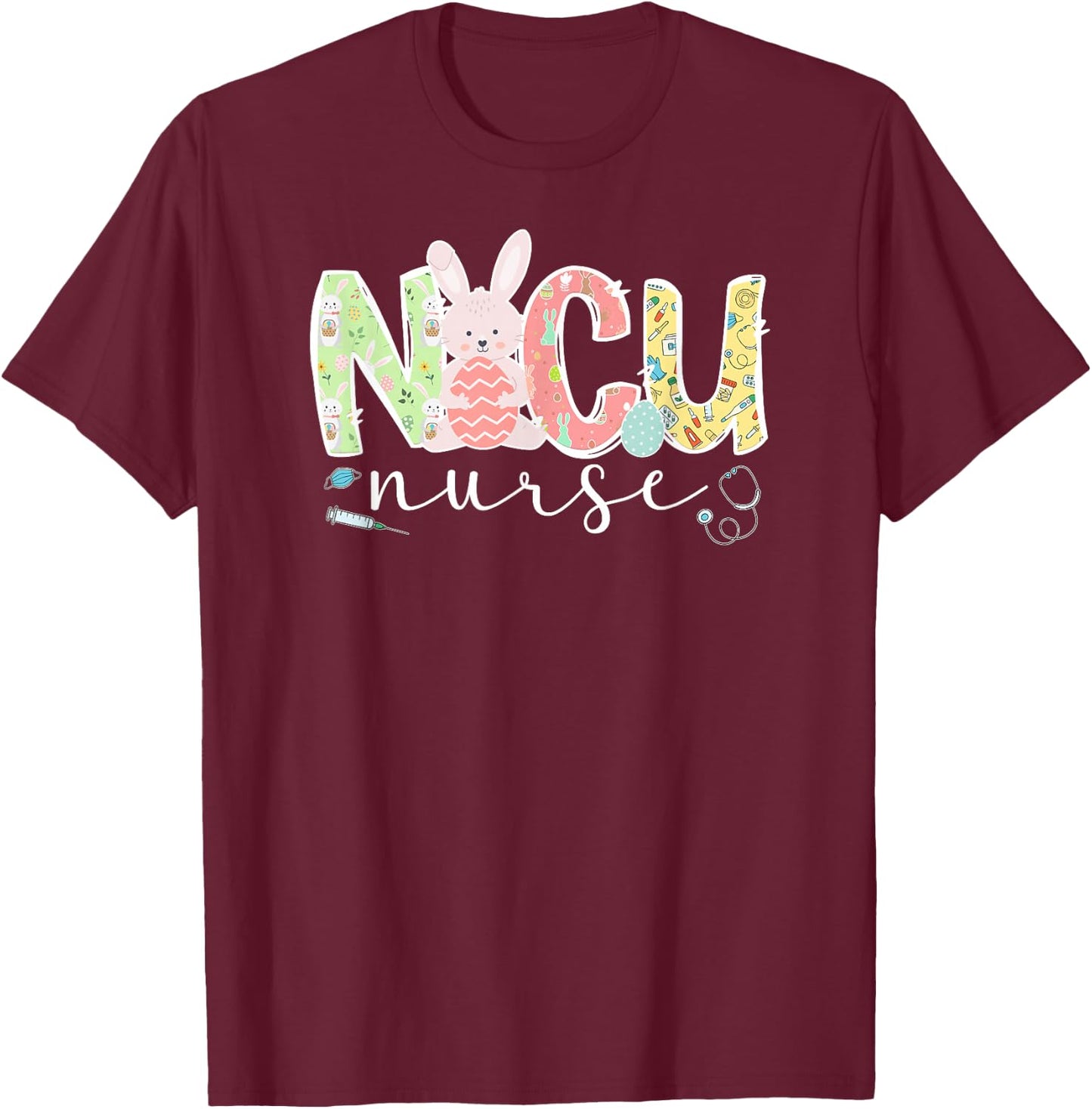NICU Nurse Easter Bunny NICU Nursing Easter Day T-Shirt - T-Shirt | Maroon