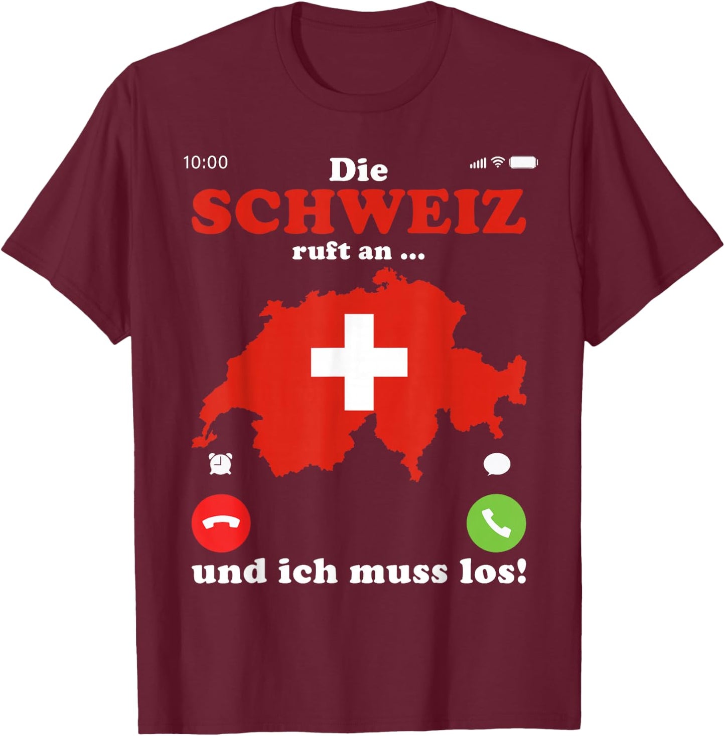 with German Flag Die Schweiz ruft an ich muss los Schweiz, black T-Shirt - T-Shirt | Maroon