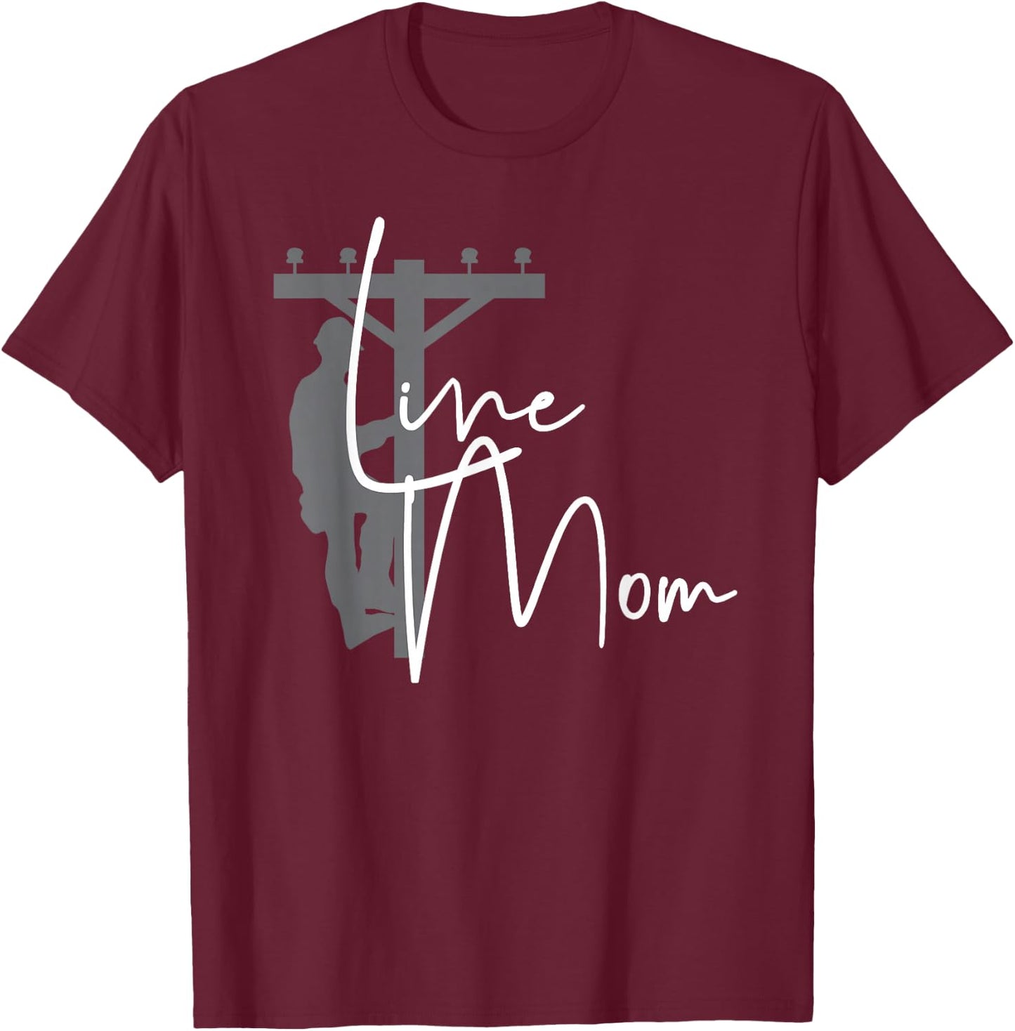 Cute Line Mom - Electrical Lineman's Mom T-Shirt - T-Shirt | Maroon