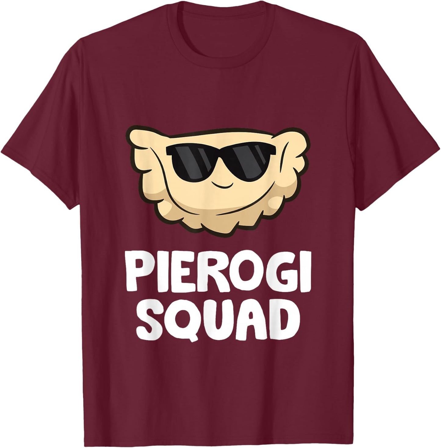Pierogi Squad Poland Pierogi T-Shirt - T-Shirt | Maroon