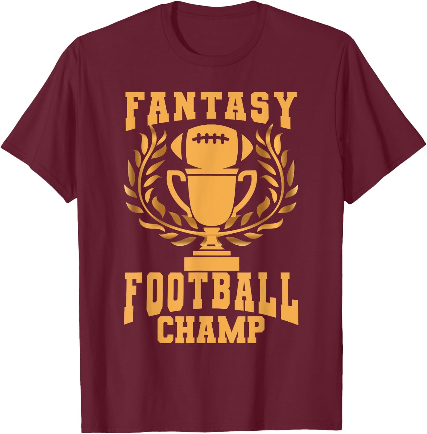 Fantasy Football Championship Trophy Winner 1st Place FFL T-Shirt - T-Shirt | Maroon