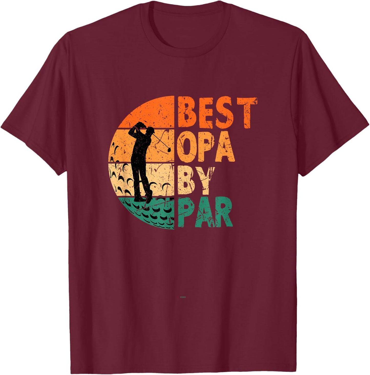 Best Opa By Par Golfing Funny Golf Golfer T-Shirt - T-Shirt | Maroon