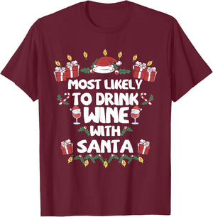 Most Likely to Drink Wine with Santa Christmas family T-Shirt - T-Shirt | Maroon