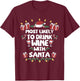 Most Likely to Drink Wine with Santa Christmas family T-Shirt - T-Shirt | Maroon