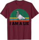 Funny I Am A Lie Conspiracy Theory Bird Aren't Real Truther T-Shirt - T-Shirt | Maroon