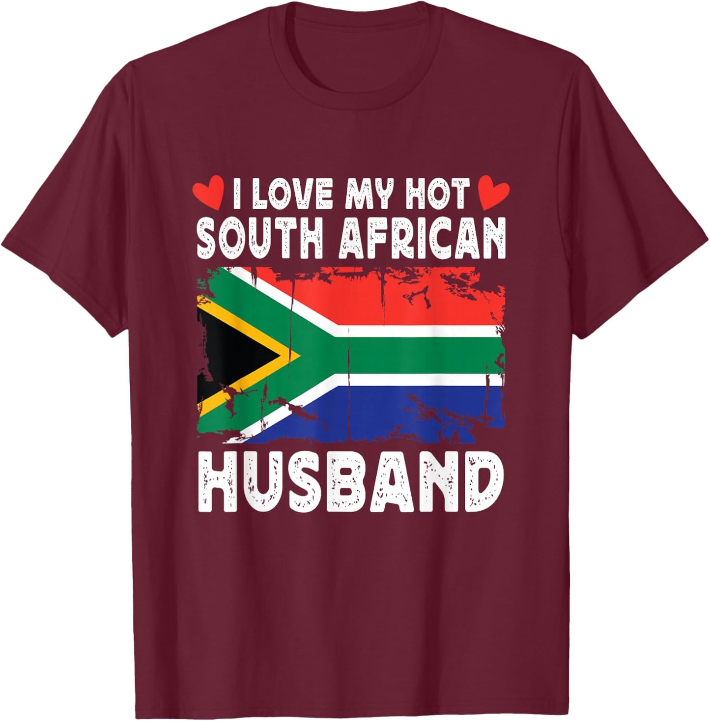 I Love My Hot South African Husband Spouses South Africa T-Shirt - T-Shirt | Maroon