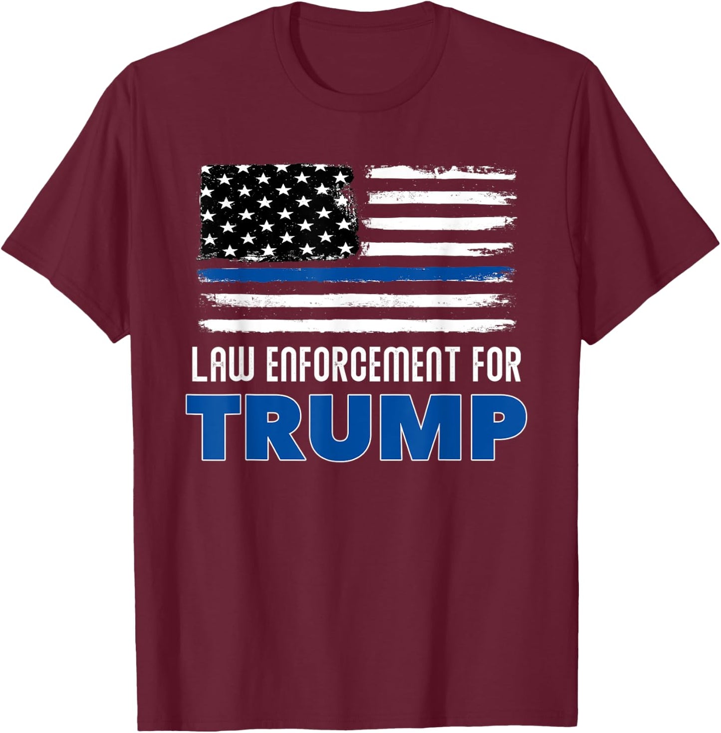 Law Enforcement For Trump 2020 Shirt T-Shirt - T-Shirt | Maroon