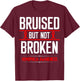Hemophilia Awareness Bruised not Broken Bleeding Warrior T-Shirt - T-Shirt | Maroon