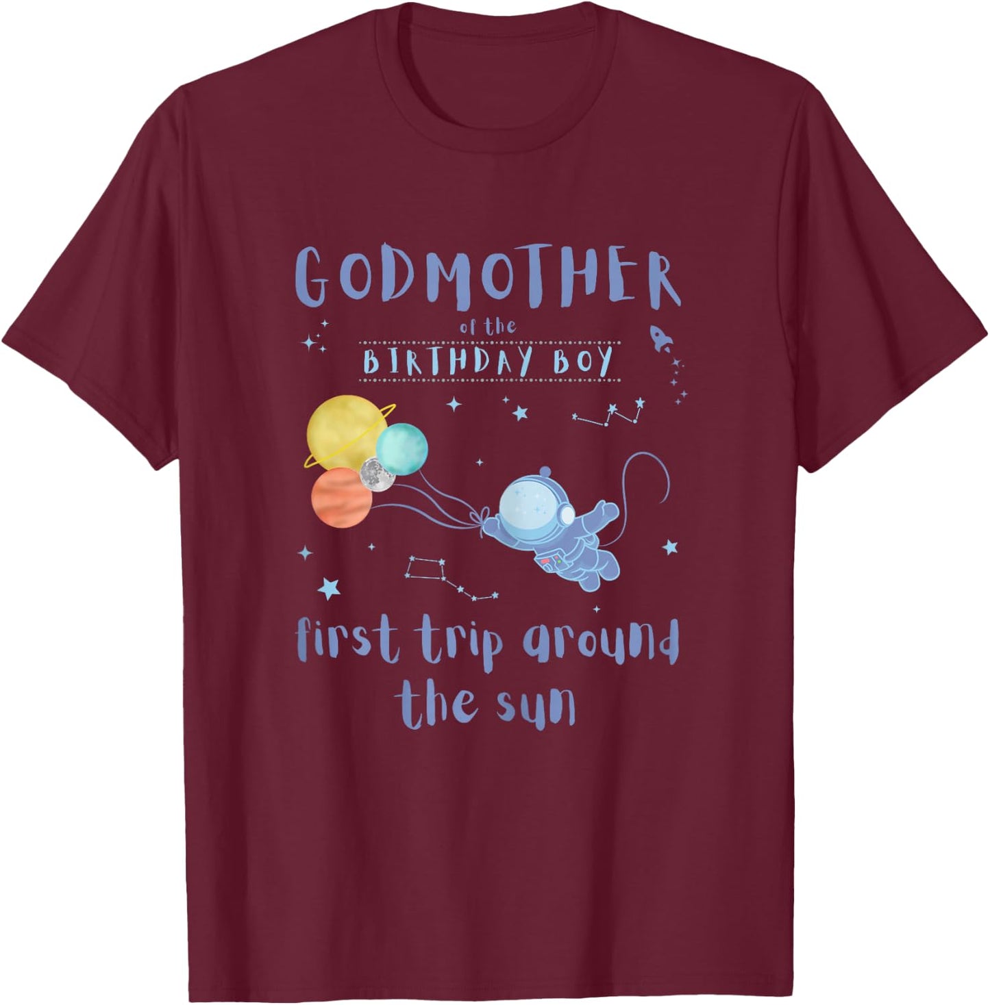 Godmother 1st Birthday First Trip Around The Sun Space Bday T-Shirt - T-Shirt | Maroon