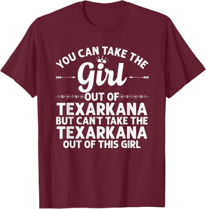 Girl Out Of TEXARKANA TX TEXAS Gift Funny Home Roots USA T-Shirt - T-Shirt | Maroon