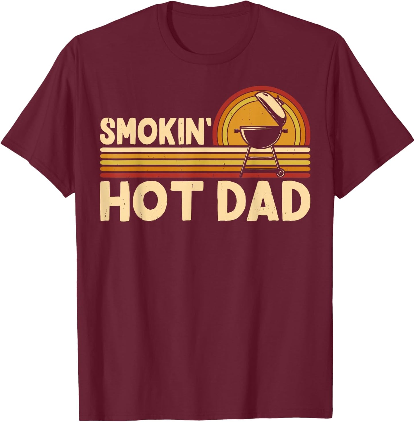 BBQ Smokin' Hot Dad Retro Sunset Grill Father T-Shirt - T-Shirt | Maroon