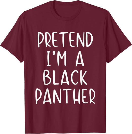 Pretend I'm A Black Panther Costume Halloween Simple Adult T-Shirt - T-Shirt | Maroon