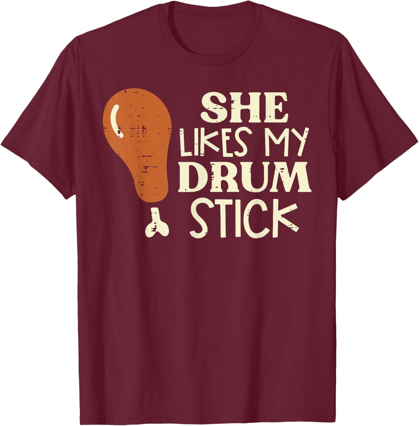 Thanksgiving She Likes My Drumstick Funny Couple Match Men T-Shirt - T-Shirt | Maroon
