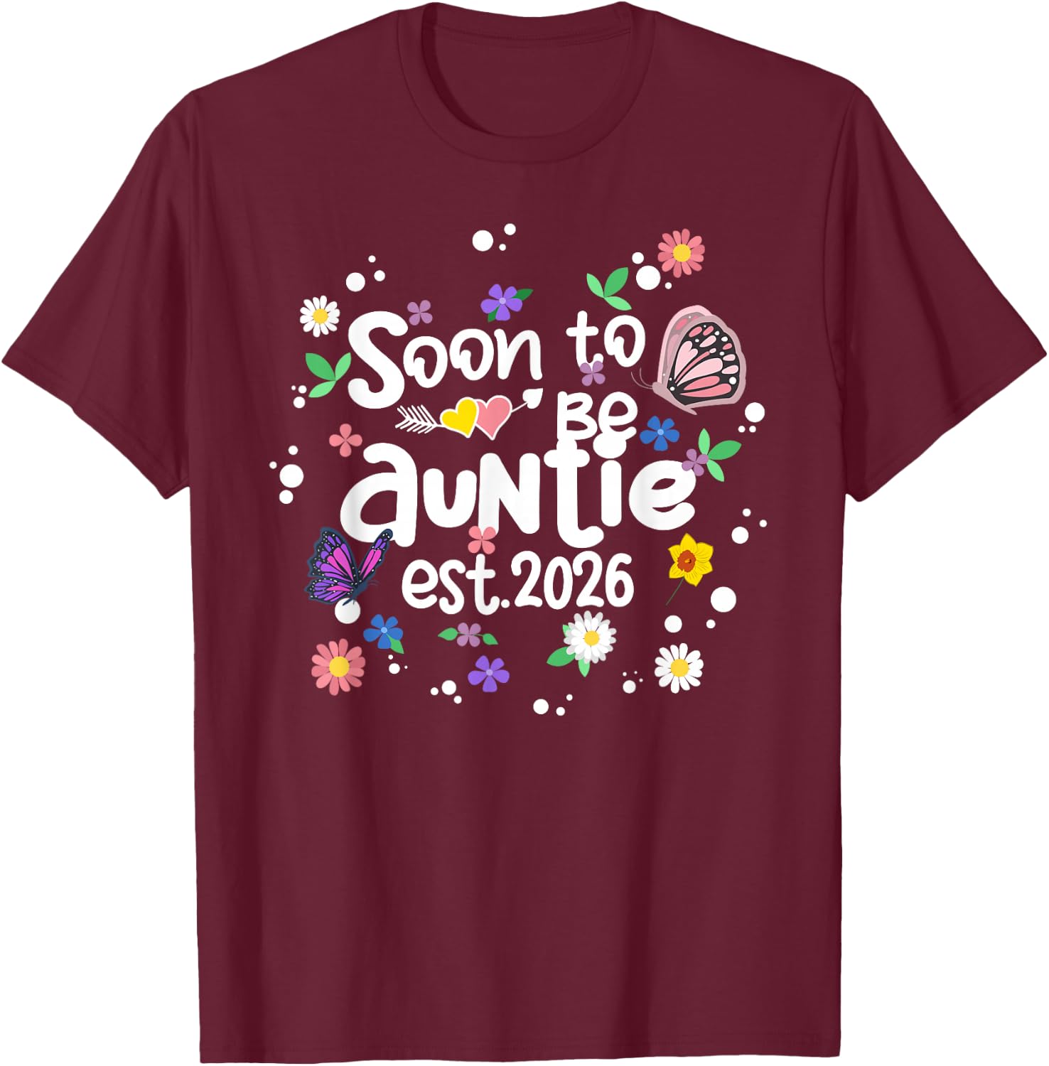 Soon To Be Auntie Est 2026 Flower New Mom Grandma T-Shirt - T-Shirt | Maroon