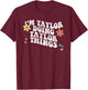 Retro Groovy Im TAYLOR Doing TAYLOR Things Funny Mothers Day T-Shirt - T-Shirt | Maroon