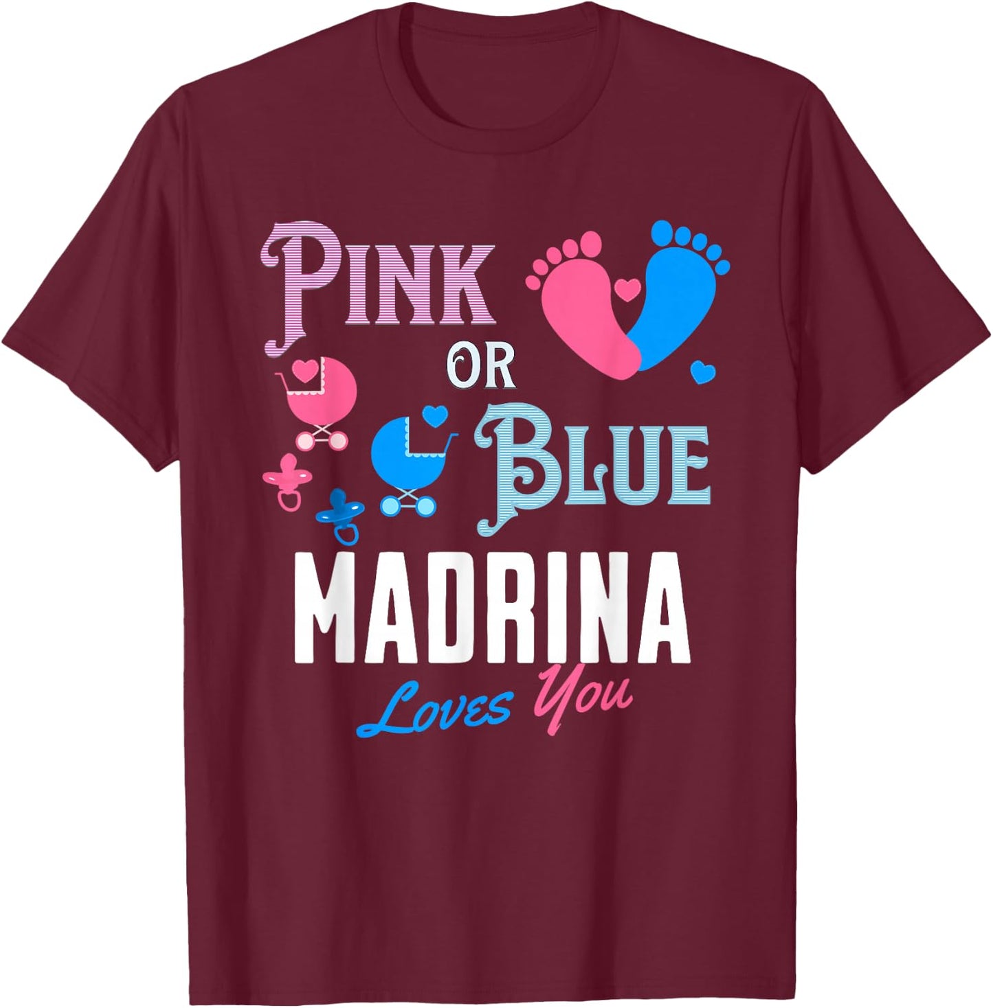 Spanish Gender Reveal Madrina Godmother Pink Blue Baby Feet T-Shirt - T-Shirt | Maroon