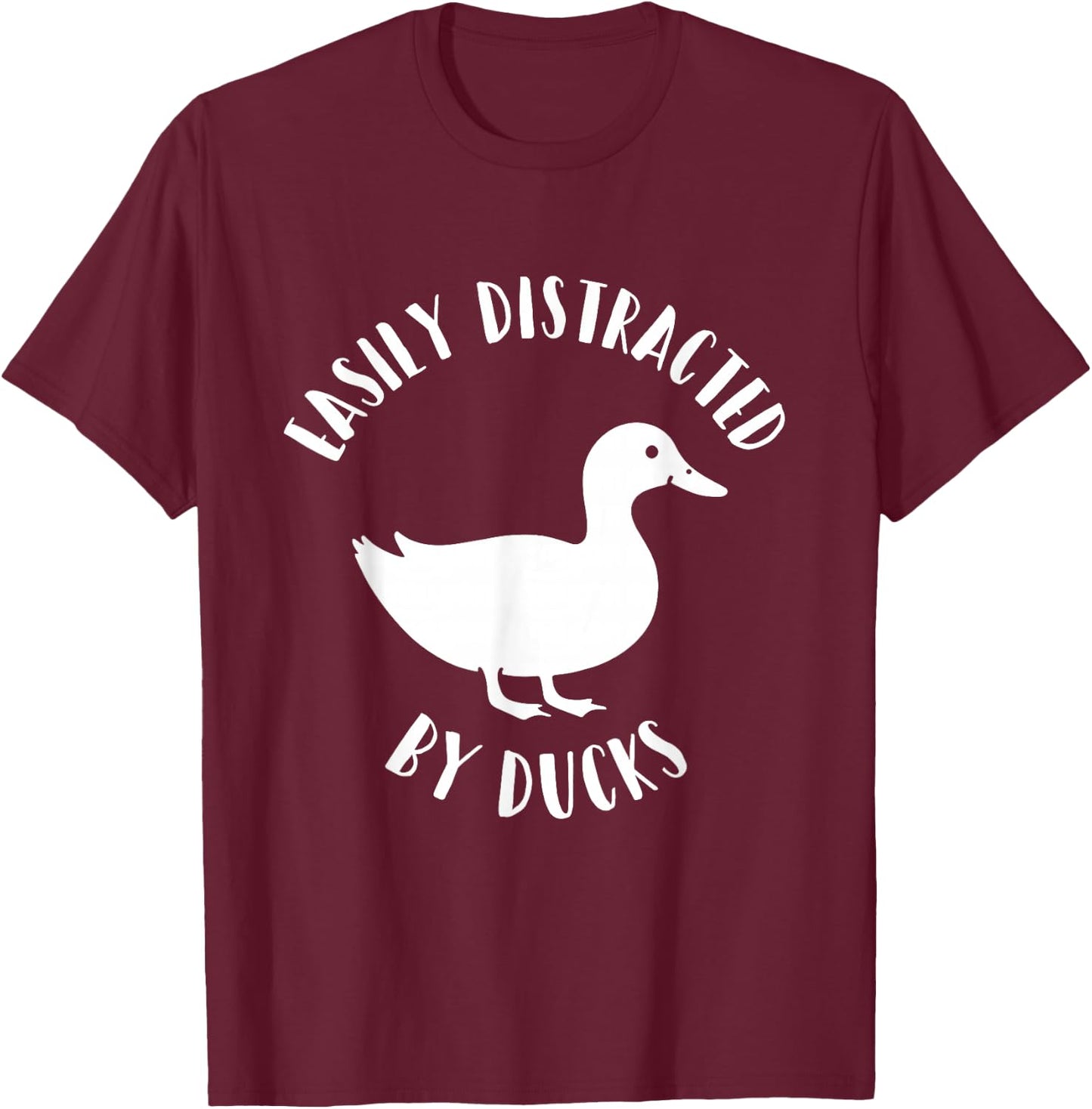 Easily Distracted by Ducks T-Shirt - T-Shirt | Maroon