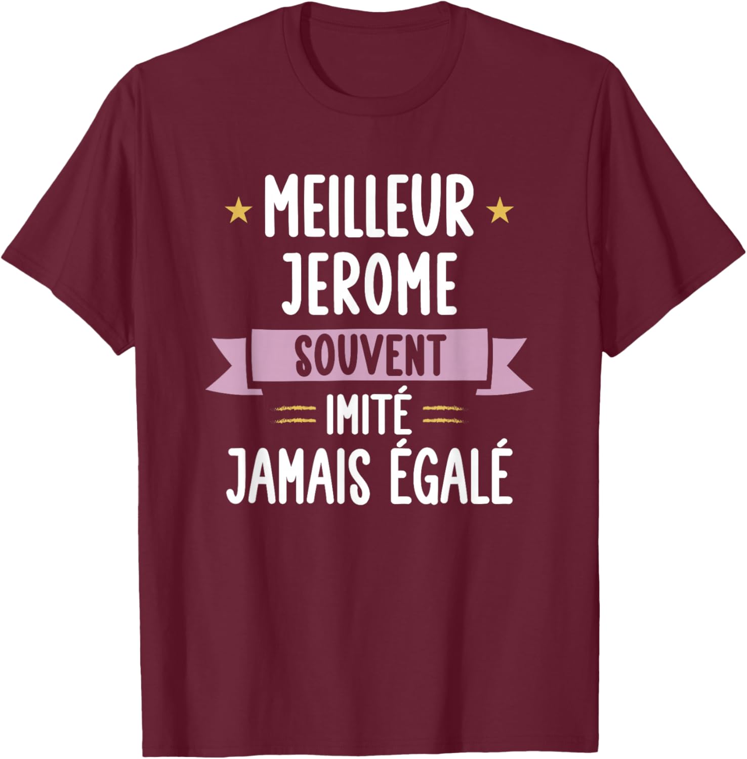 Unique Man Gift Humour Name Personalised Jerome T-Shirt - T-Shirt | Maroon