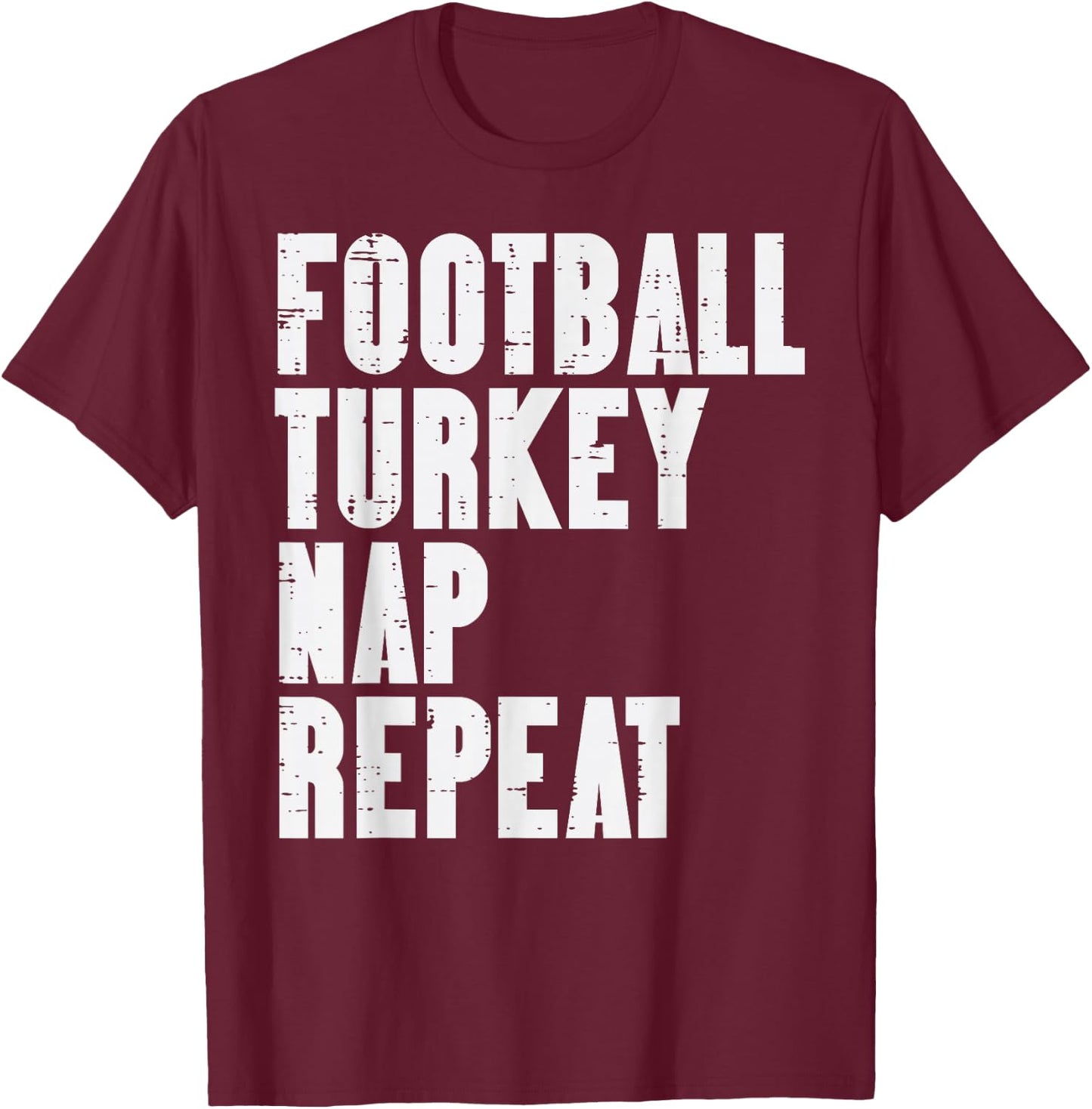 Football Turkey Nap Repeat Funny Sport Thanksgiving Men Boys T-Shirt - T-Shirt | Maroon