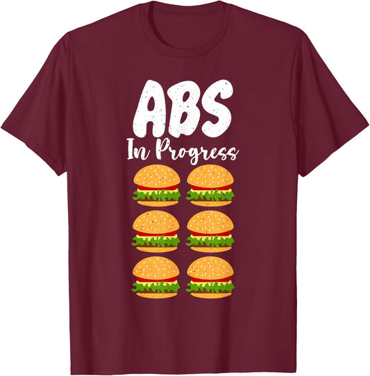 Hamburger Cheeseburger ABS in Progress funny Fast Food T-Shirt - T-Shirt | Maroon