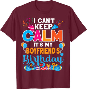 Cute I Can't Keep Calm It's My Boyfriend Birthday T-Shirt - T-Shirt | Maroon