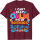 Cute I Can't Keep Calm It's My Boyfriend Birthday T-Shirt - T-Shirt | Maroon