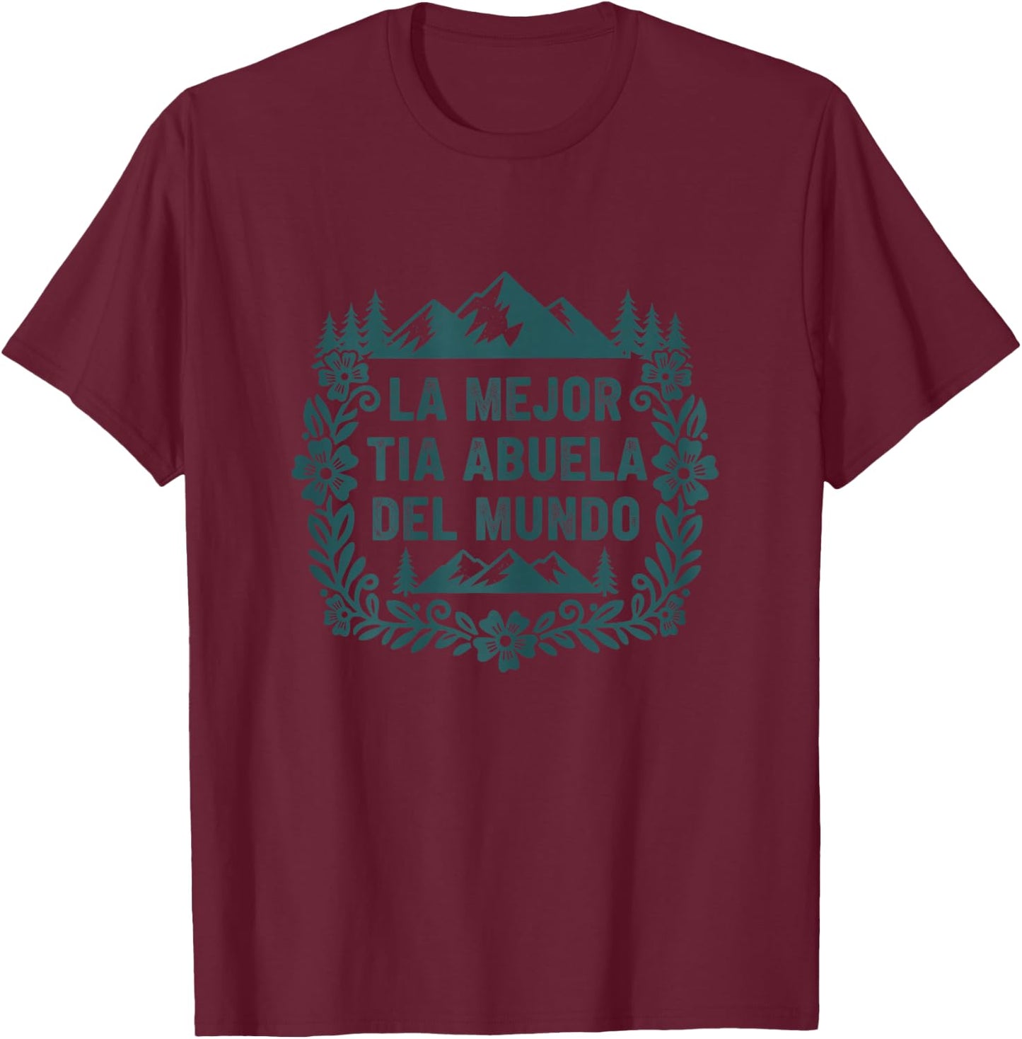 La Mejor Tia Abuela Del Mundo Spanish Family T-Shirt - T-Shirt | Maroon