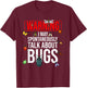 Funny Bug Gift Boys Girls Toddlers Kids Insect Lovers T-Shirt - T-Shirt | Maroon