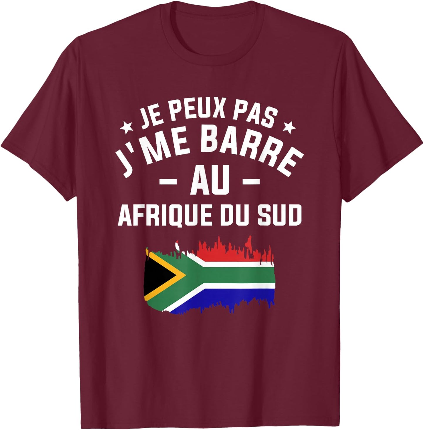 Je Peux Pas J'me Barre Au Sud Afrique , Black, S T-Shirt - T-Shirt | Maroon