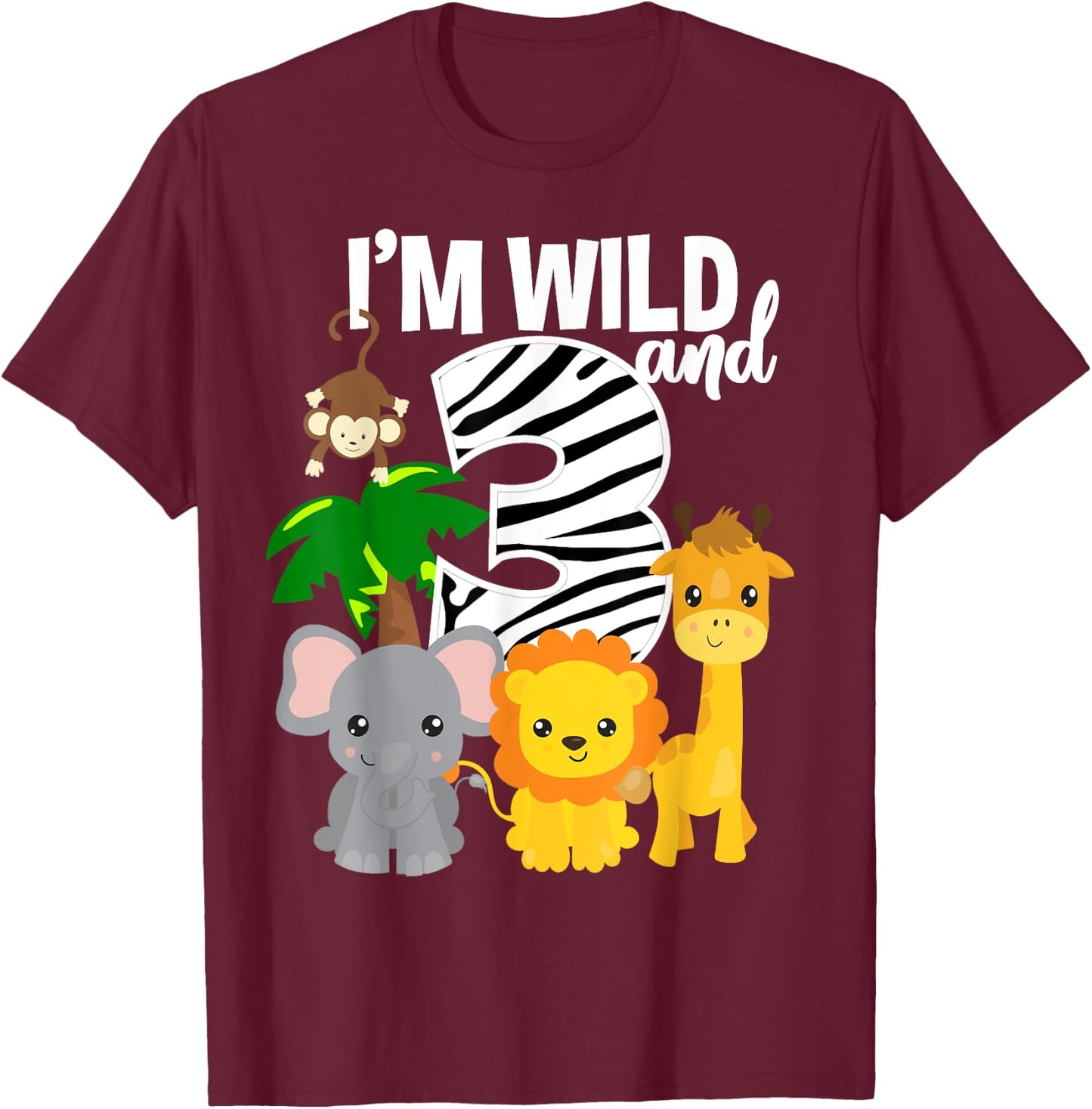 I'm Wild and 3 Zoo Theme Birthday Shirt Safari Jungle Animal T-Shirt - T-Shirt | Maroon