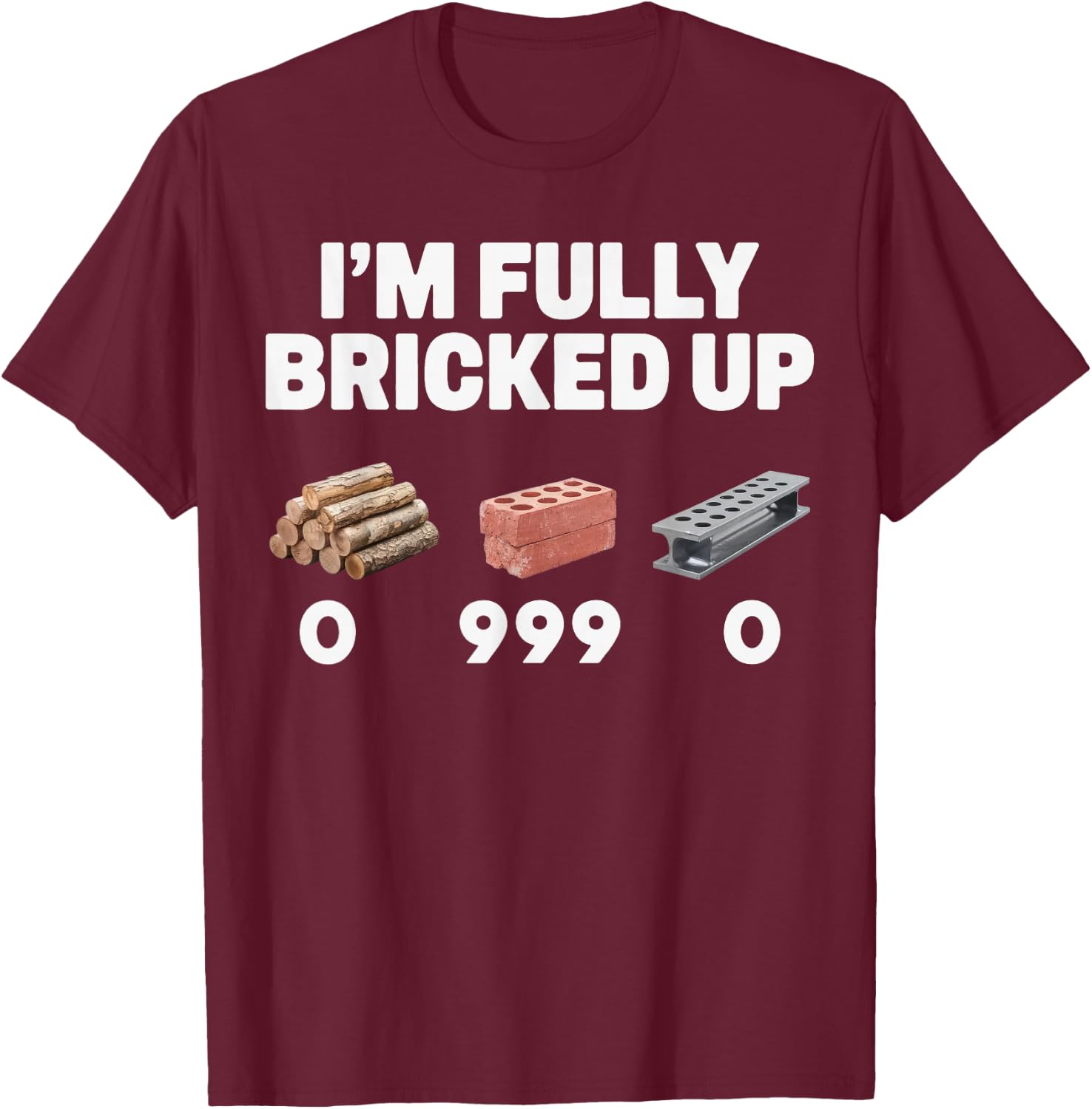 I'm Fully Bricked Up Funny Gamer Meme Gen Z Slang T-Shirt - T-Shirt | Maroon