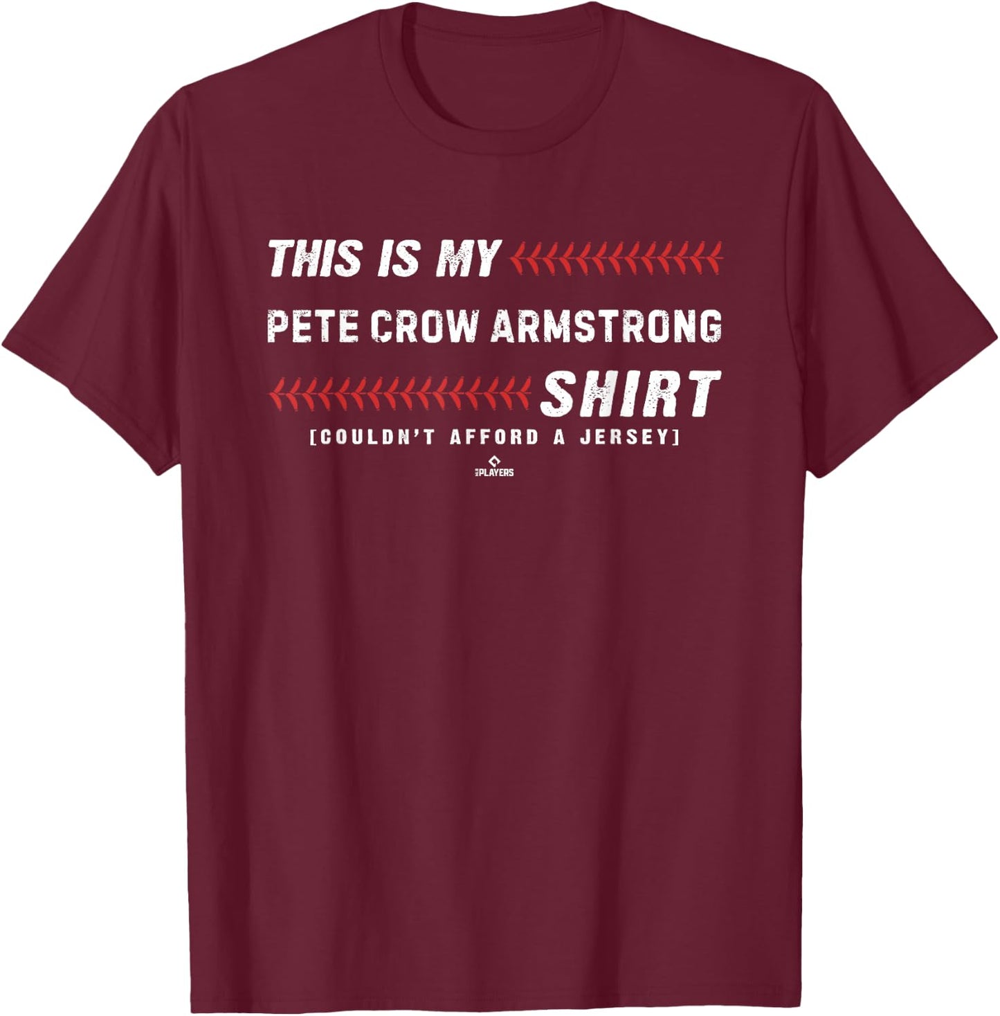 This is My Shirt for Pete Crow-Armstrong Chicago Baseball T-Shirt - T-Shirt | Maroon