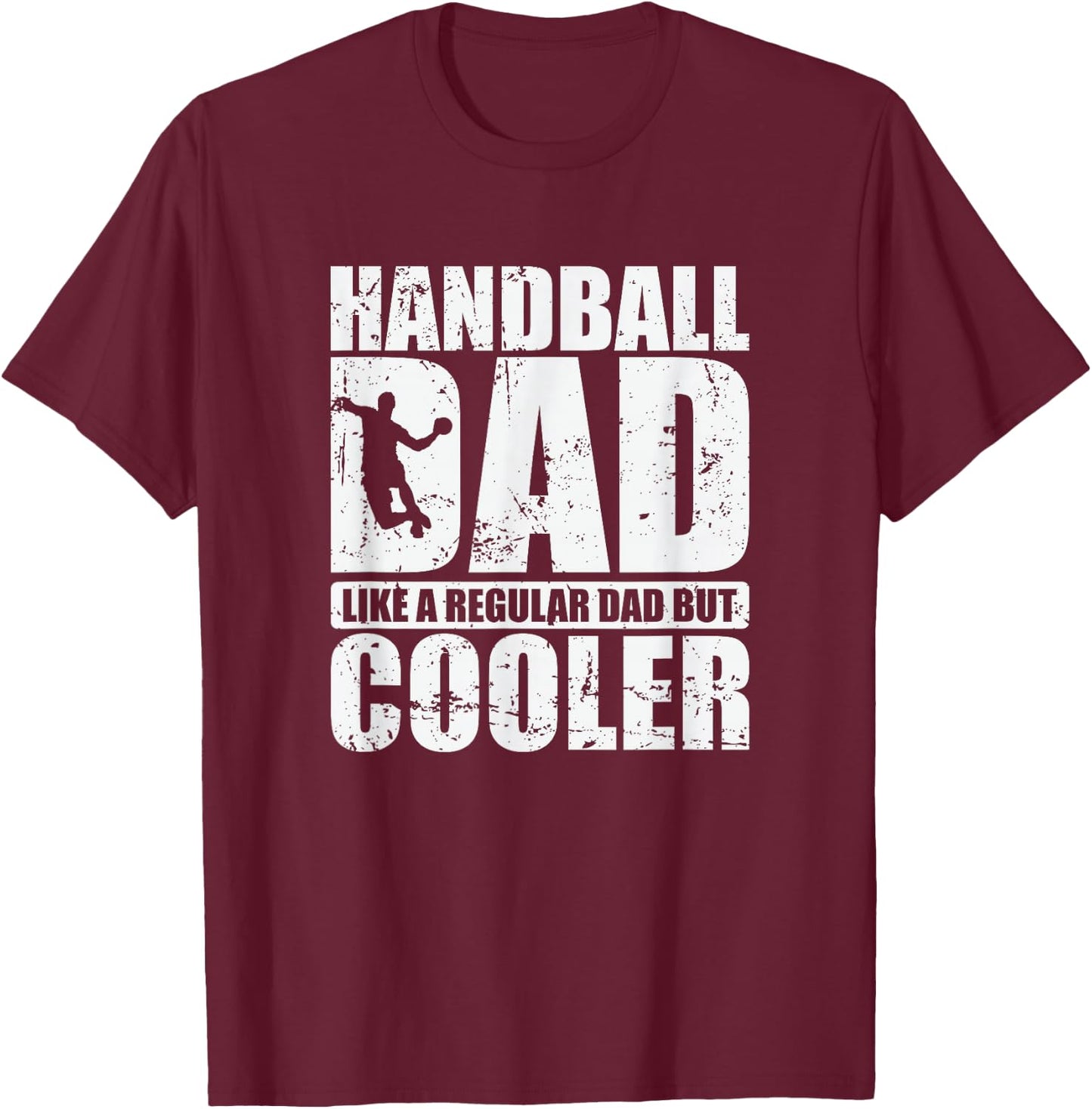 Handball-Dad wie ein normaler Papa, aber cooler T-Shirt - T-Shirt | Maroon