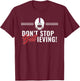 Don't Stop Billieving T-Shirt - T-Shirt | Maroon