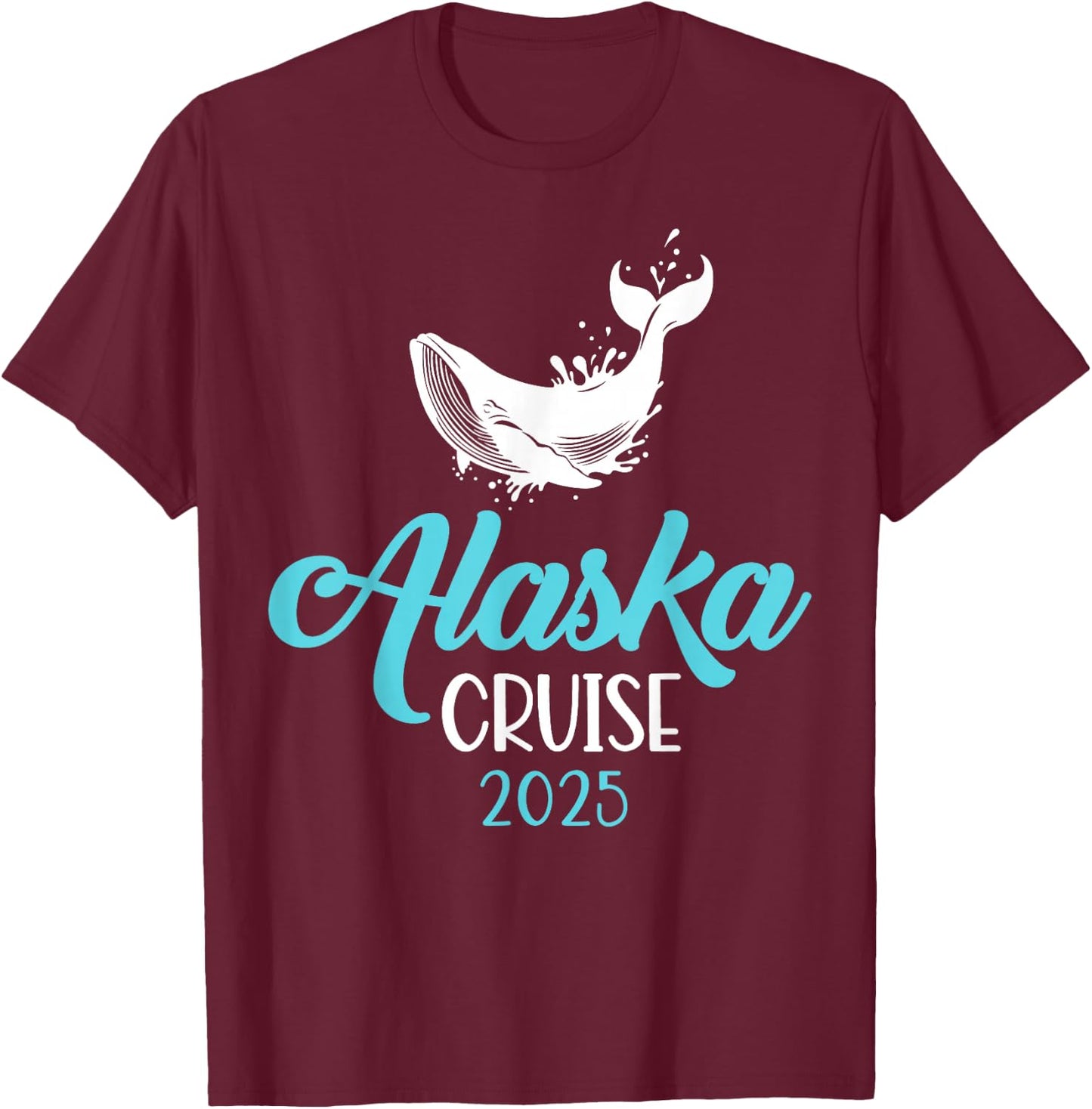 Alaska Cruise 2025 Matching Family Men Women Kids Girl Boy T-Shirt - T-Shirt | Maroon