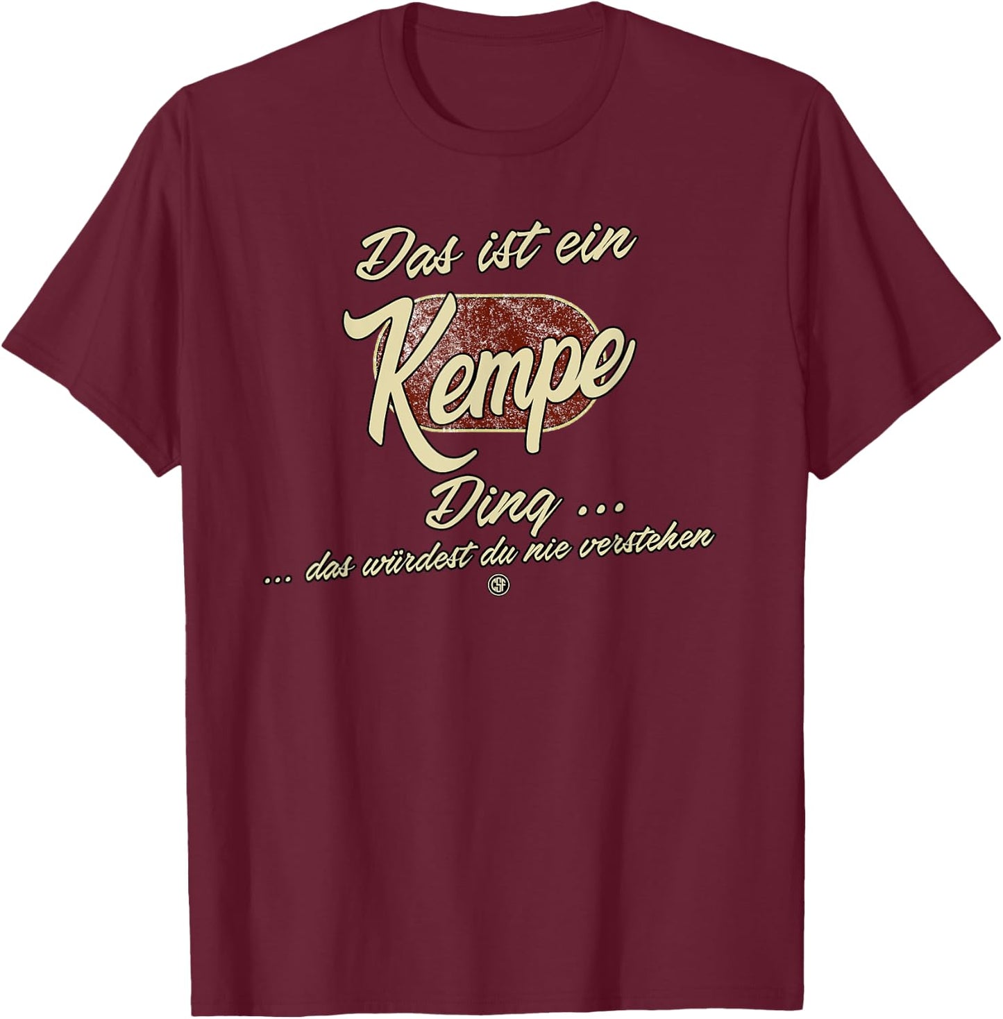 Das ist ein Kempe Ding - Lustiges Familie Kempe T-Shirt - T-Shirt | Maroon