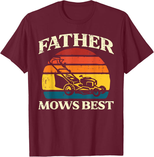 Father Mows Best Lawn Mower Retro Fathers Day Gardening Dad T-Shirt - T-Shirt | Maroon