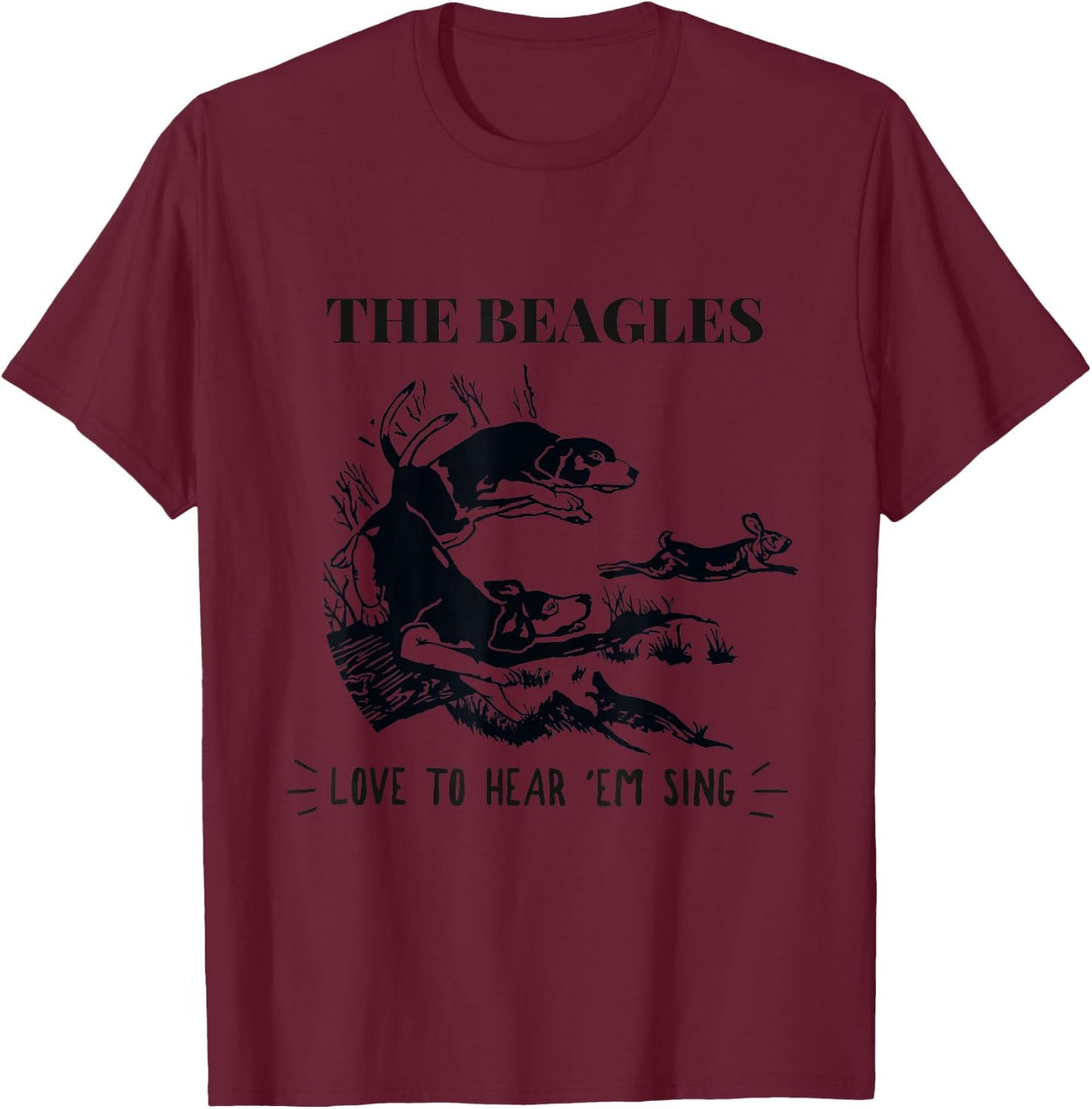 Rabbit Hunting - The Beagles - Love To Hear Em Sing T-Shirt - T-Shirt | Maroon