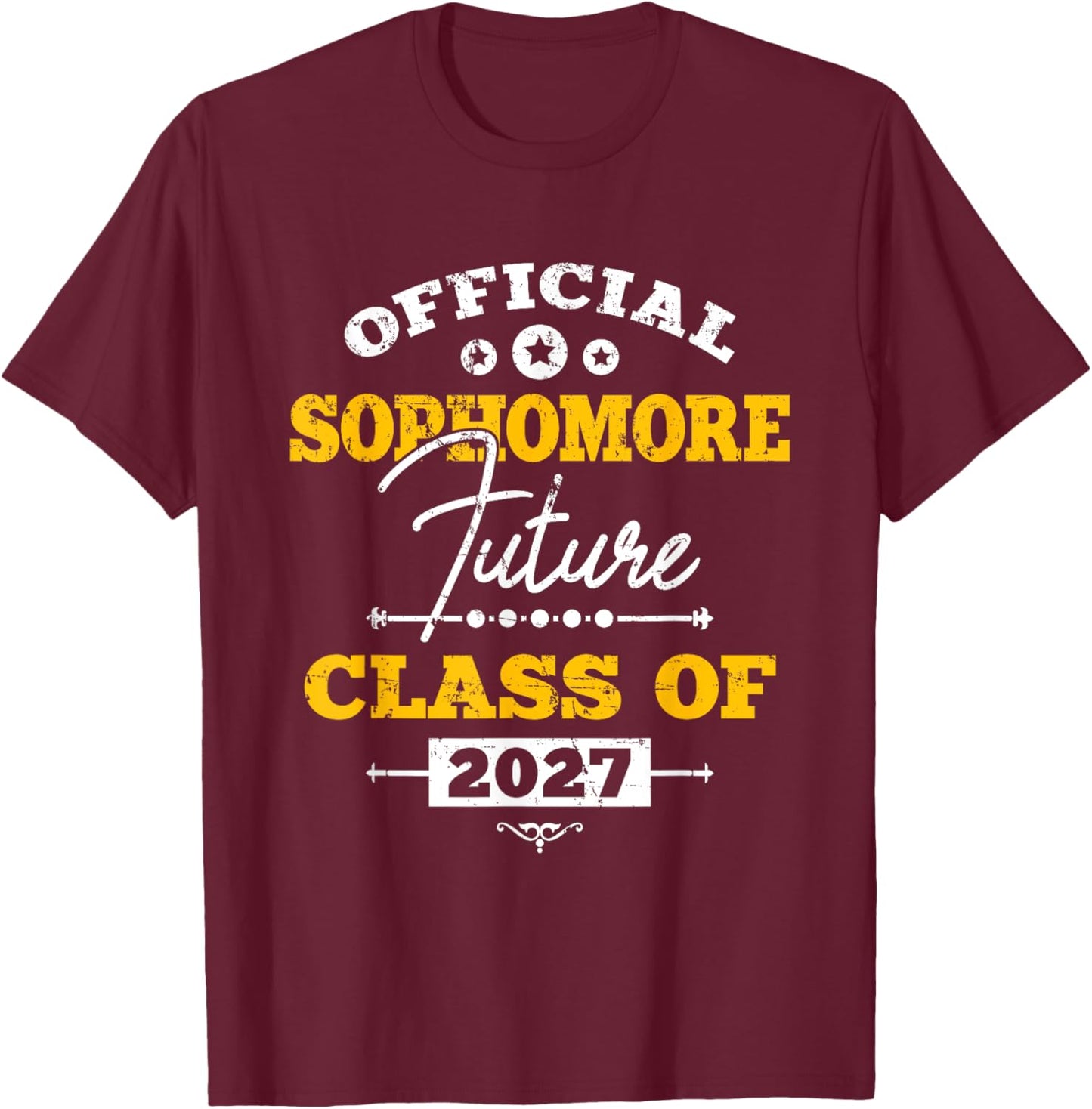 Official Sophomore Future Class Of 2027 First Day Of School T-Shirt - T-Shirt | Maroon
