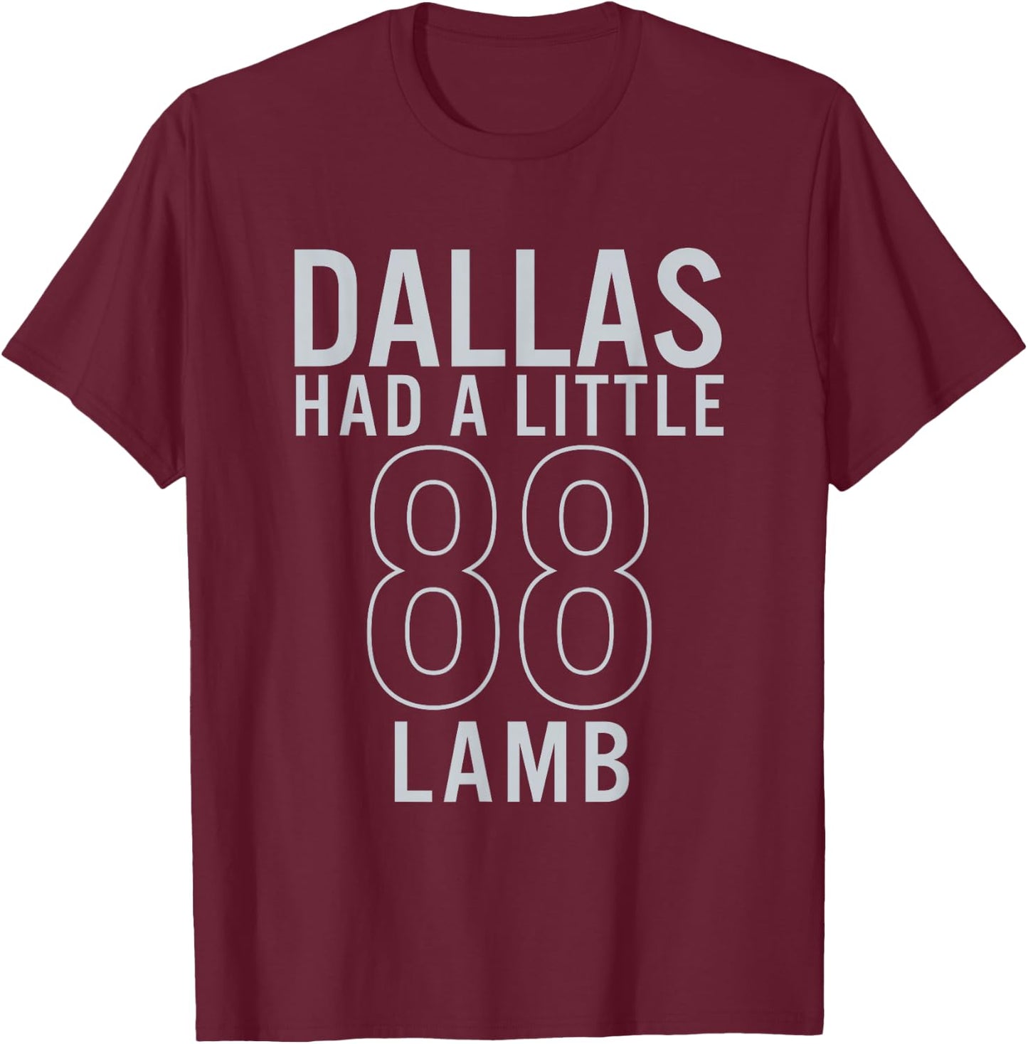 Dallas Had A Little Lamb T-Shirt - T-Shirt | Maroon