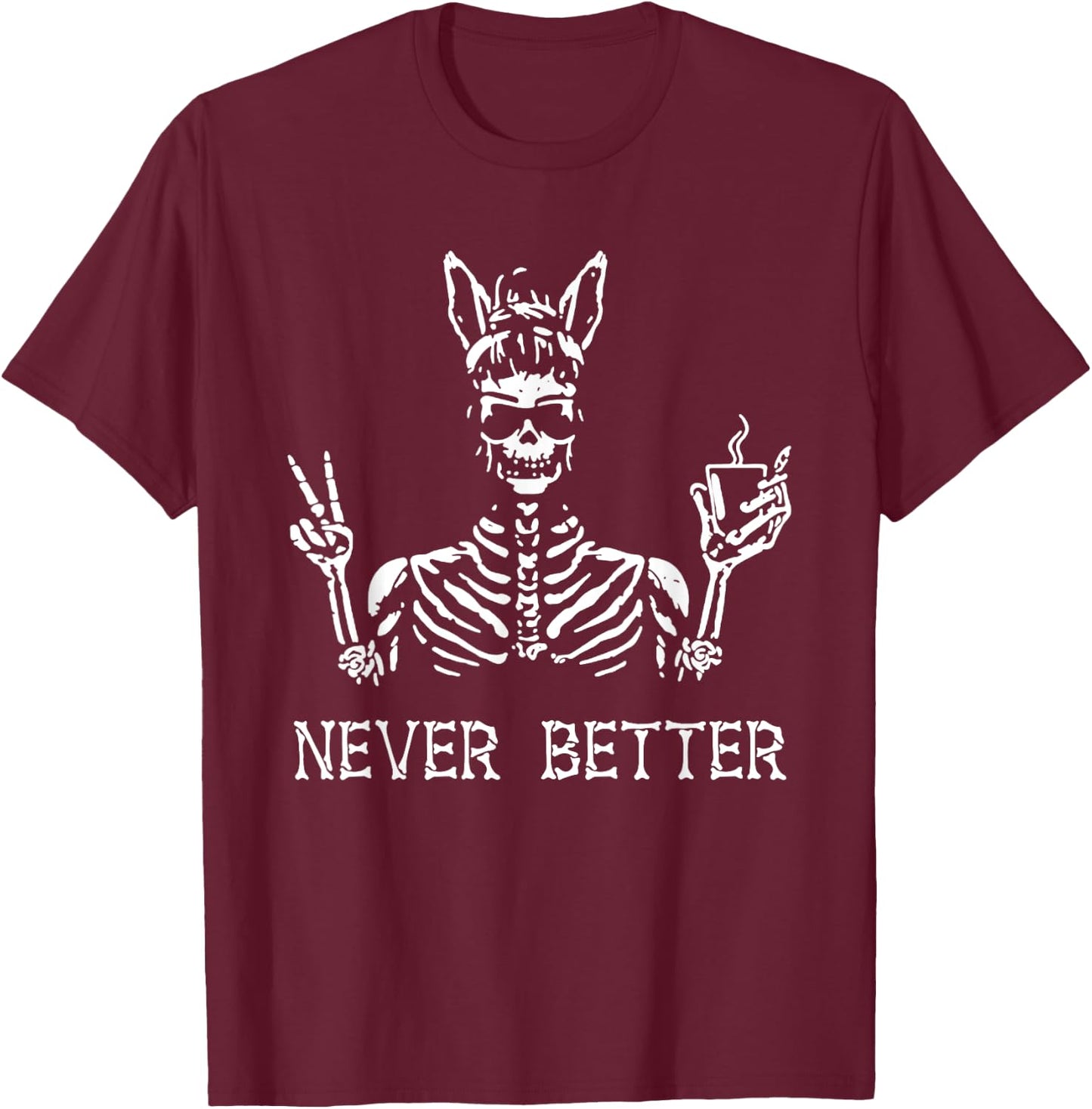Never Better Vintage Bunny Playboy Dope Skeleton T-Shirt - T-Shirt | Maroon