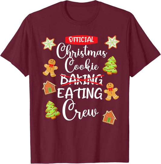 Funny Christmas Cookie Eating Not Baking Crew - Gingerbread T-Shirt - T-Shirt | Maroon