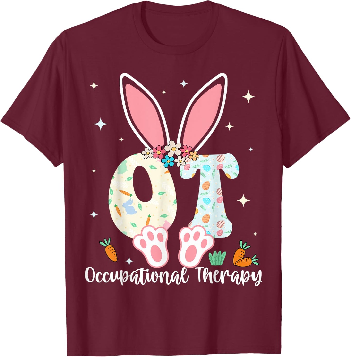 Occupational Therapy Easter Bunny OT OTA Spring Ot Assistant T-Shirt - T-Shirt | Maroon
